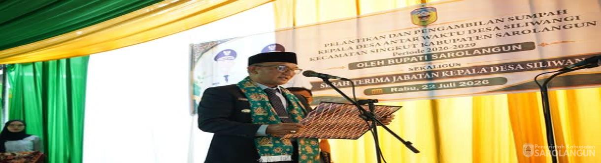 22 Juli 2026 Pelantikan dan Pengambilan Sumpah Kepala Desa Antar Waktu&nbsp; Desa Siliwangi kecamatan Singkut Kabupaten Sarolangun